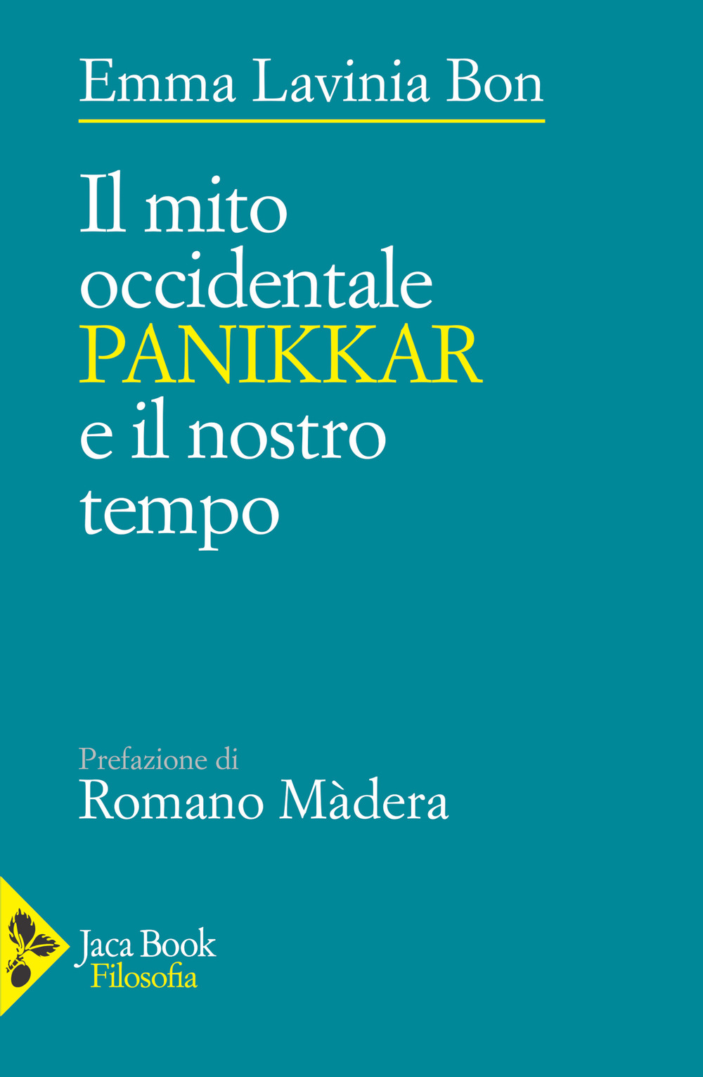 Libro mito occidentale. Panikkar e il nostro tempo di Lavinia Bon; Romano Màdera - ean 9788816418202 - Jaca Book