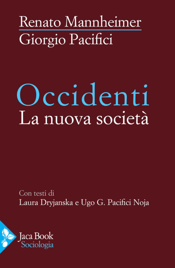 Libro Occidenti. La nuova società di Renato Mannheimer; Giorgio Pacifici - ean 9788816418233 - Jaca Book