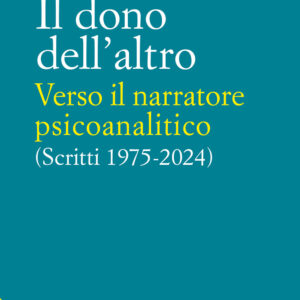 Libro dono dell'altro. Verso il narratore psicoanalitico. Scritti 1975-2024 di Giuseppe Di Chiara - ean 9788816418271 - Jaca Book