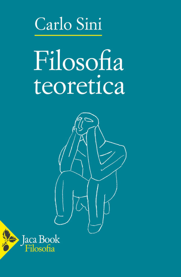 Libro Filosofia teoretica di Carlo Sini - ean 9788816418462 - Jaca Book