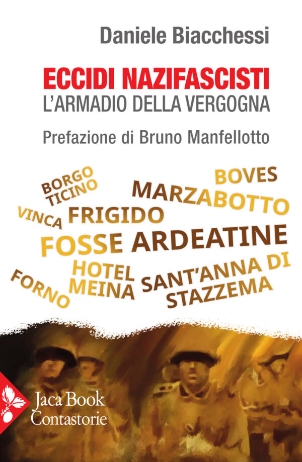 Libro Eccidi nazifascisti. L'armadio della vergogna di Daniele Biacchessi - ean 9788816418486 - Jaca Book