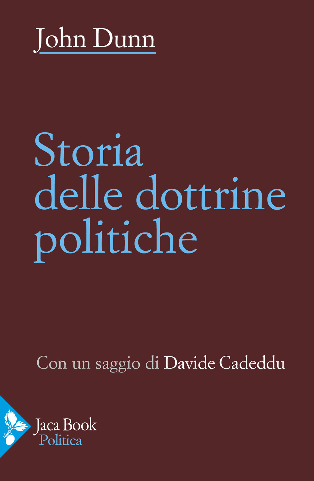 Libro Storia delle dottrine politiche di John Dunn - ean 9788816418523 - Jaca Book