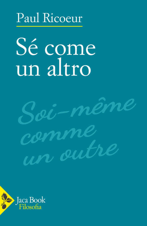 Libro Sé come un altro di Paul Ricoeur - ean 9788816418530 - Jaca Book