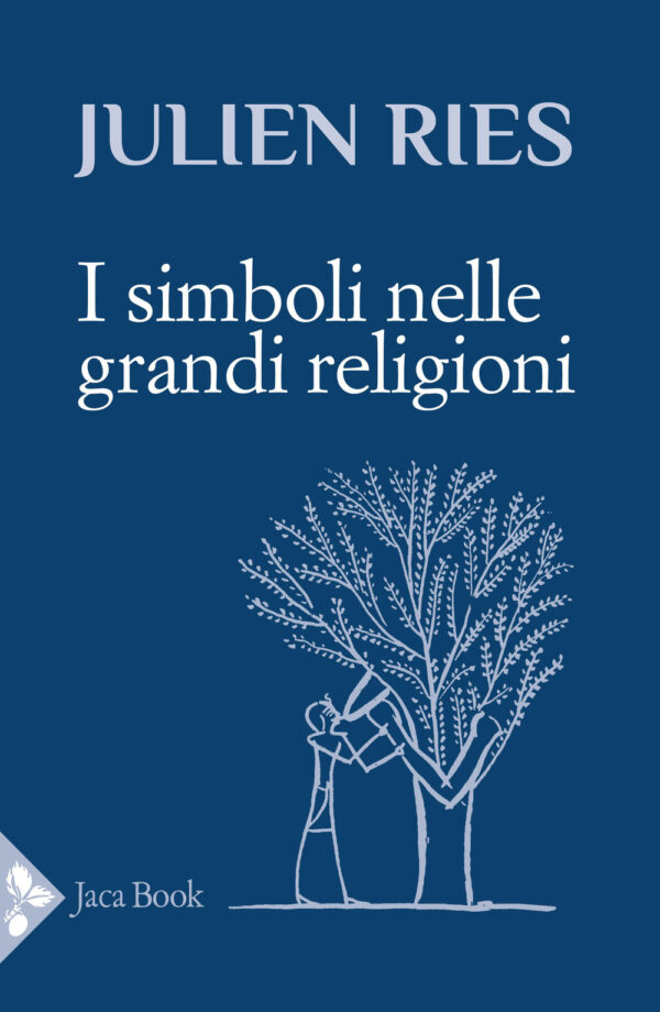 Libro simboli nelle grandi religioni di Julien Ries - ean 9788816418547 - Jaca Book