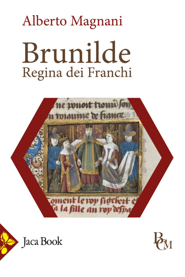 Libro Brunilde. Regina dei Franchi di Alberto Magnani - ean 9788816418578 - Jaca Book