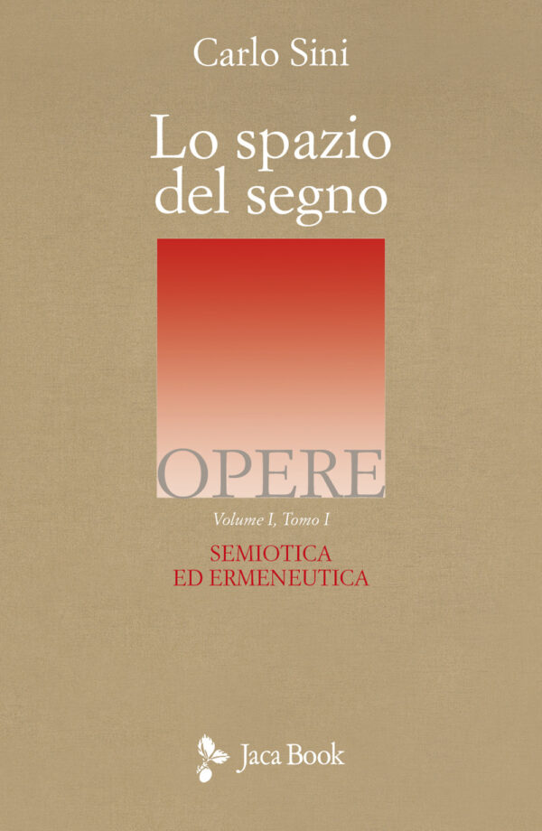 Libro spazio del segno. Semiotica ed ermeneutica di Carlo Sini - ean 9788816418745 - Jaca Book
