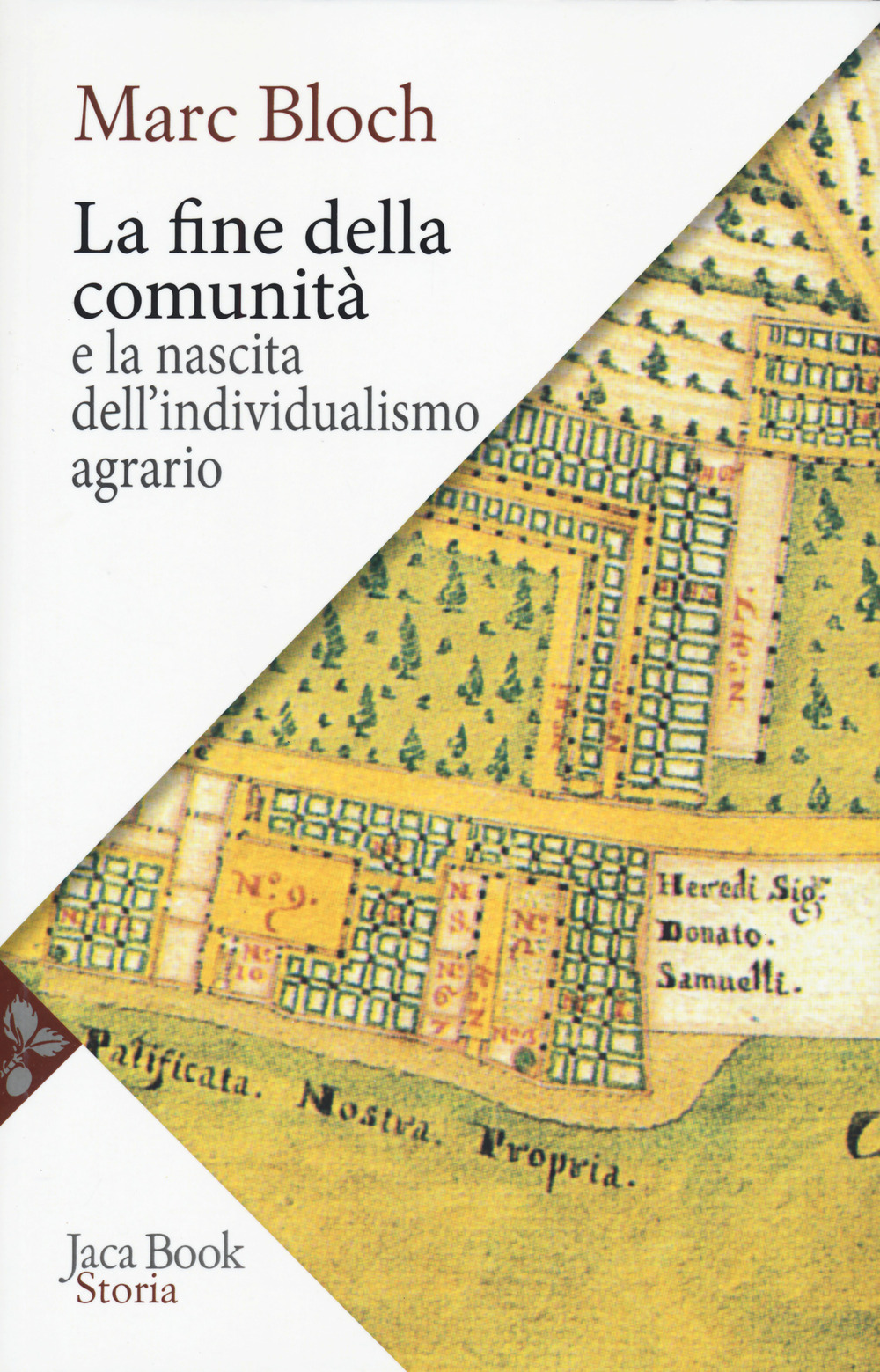 Libro fine della comunità e la nascita dell'individualismo agrario nella Francia del XVIII secolo di Marc Bloch - ean 9788816418820 - Jaca Book