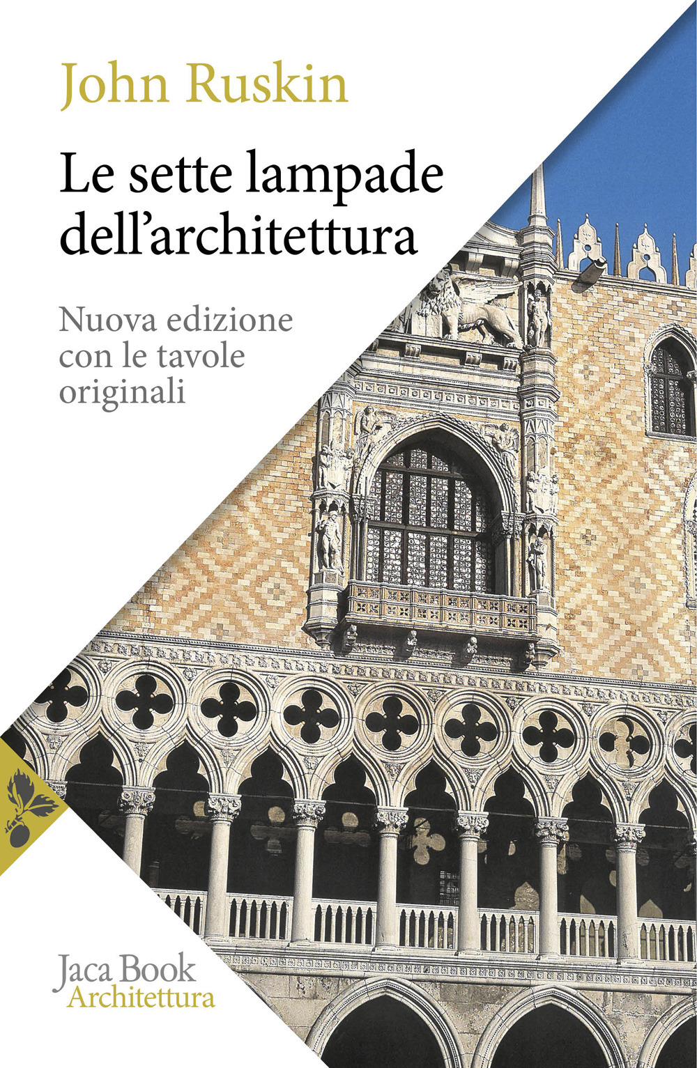 Libro sette lampade dell'architettura di John Ruskin - ean 9788816418851 - Jaca Book