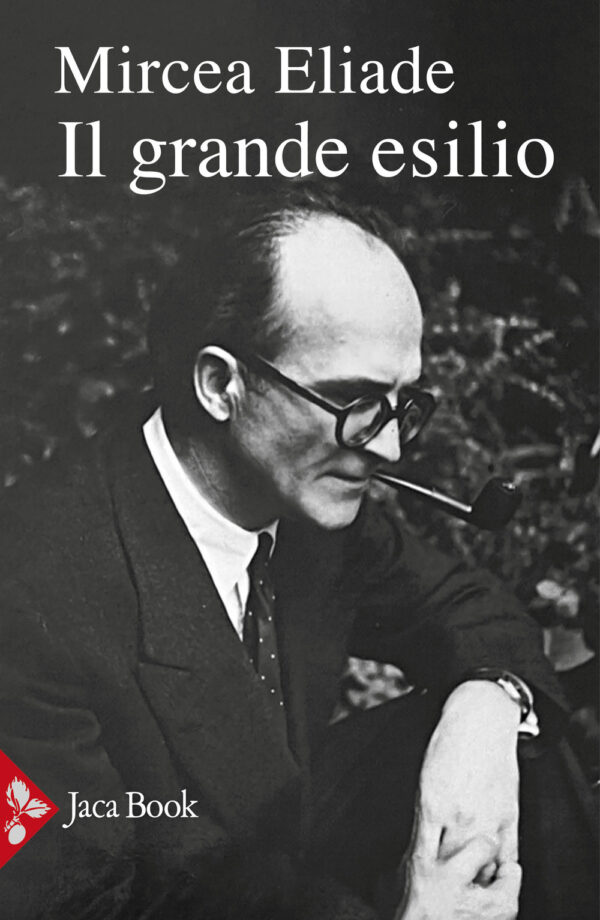 Libro grande esilio (1945-1969) di Mircea Eliade - ean 9788816418868 - Jaca Book