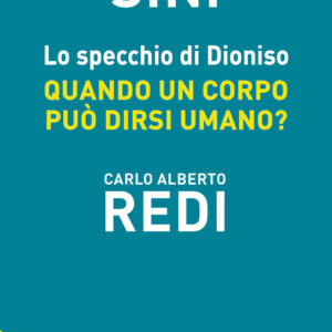 Libro specchio di Dioniso. Quando un corpo può dirsi umano di Carlo Sini; Carlo Alberto Redi - ean 9788816418936 - Jaca Book