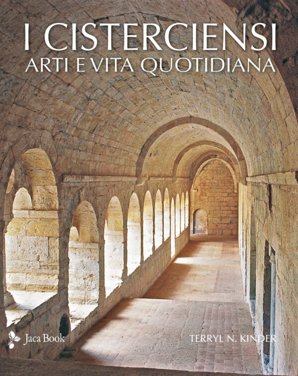 Libro cisterciensi. Arte e vita quotidiana di Terryl N. Kinder - ean 9788816419070 - Jaca Book