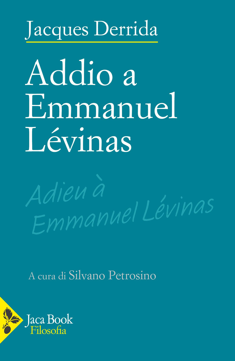 Libro Addio a Emmanuel Lévinas di Jacques Derrida - ean 9788816419179 - Jaca Book