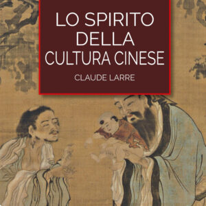 Libro spirito della cultura cinese di Claude Larre - ean 9788816419193 - Jaca Book