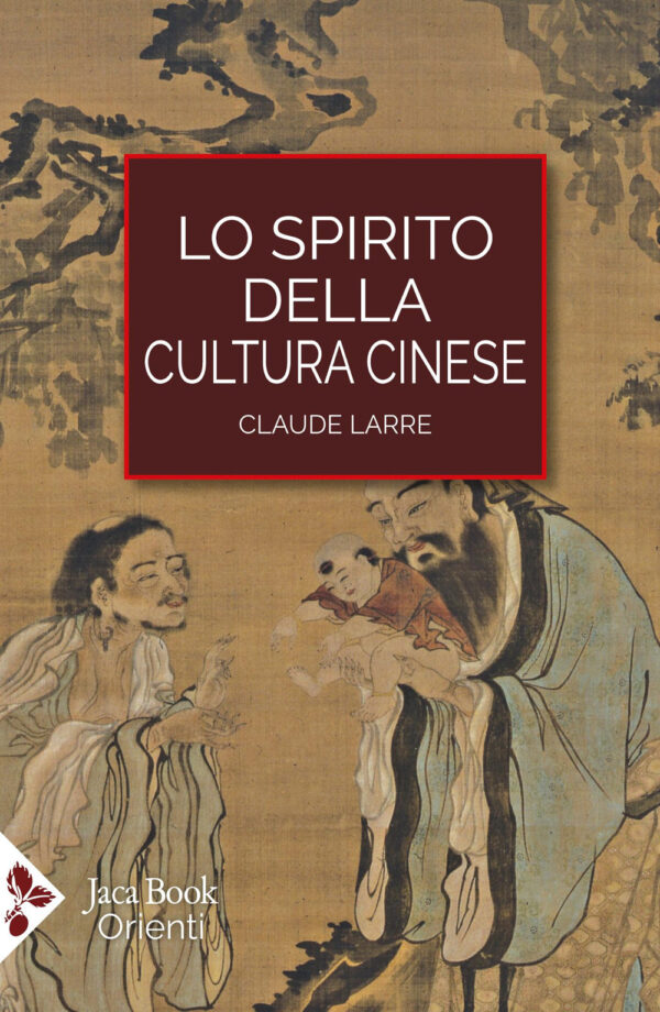 Libro spirito della cultura cinese di Claude Larre - ean 9788816419193 - Jaca Book