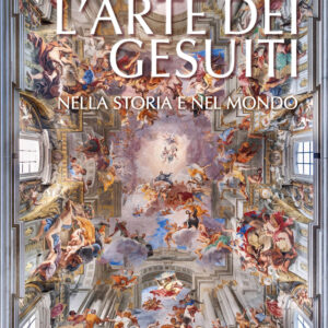 Libro arte dei gesuiti. Nella storia e nel mondo di  - ean 9788816419247 - Jaca Book