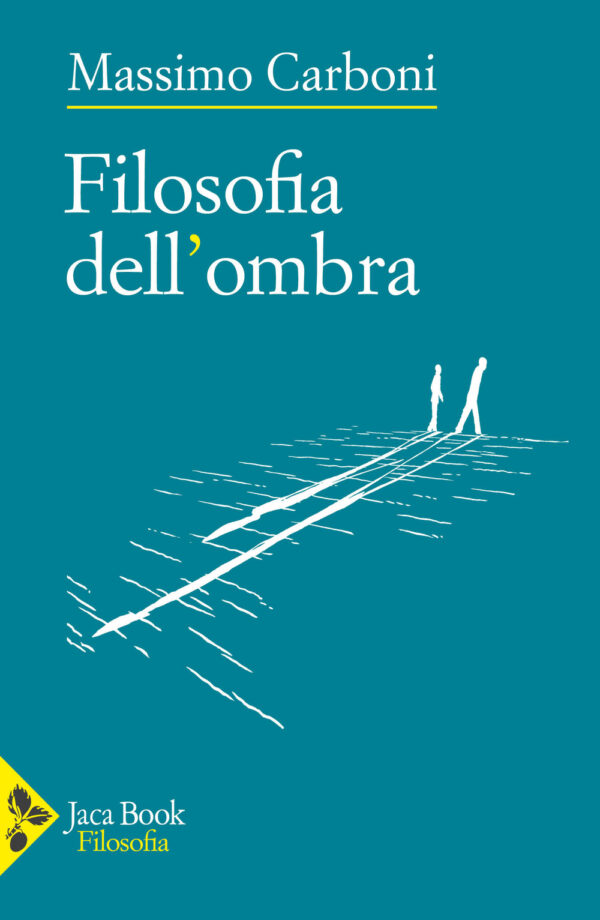Libro Filosofia dell'ombra di Massimo Carboni - ean 9788816419292 - Jaca Book