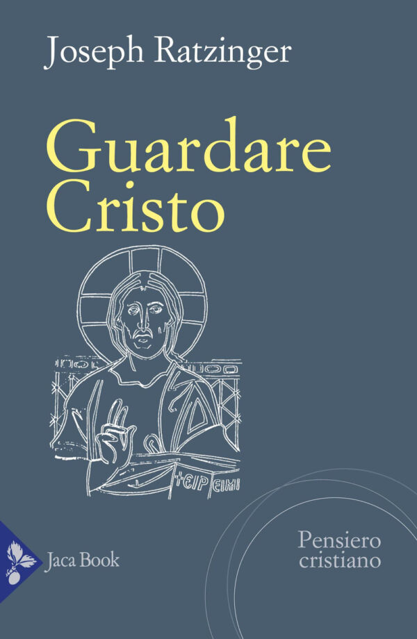 Libro Guardare Cristo di Benedetto XVI (Joseph Ratzinger) - ean 9788816419483 - Jaca Book