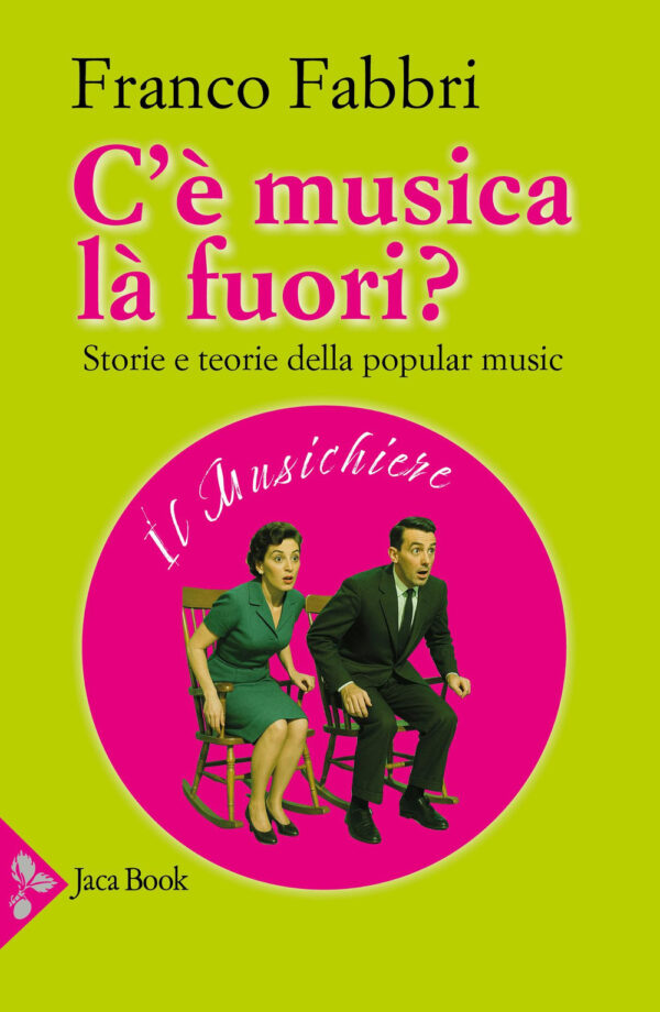Libro C'è musica là fuori? Storie e teorie della popular music di Franco Fabbri - ean 9788816419506 - Jaca Book