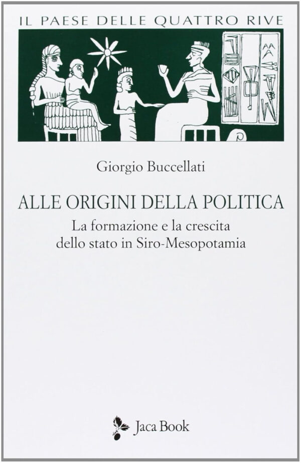 Libro Alle origini della politica di Giorgio Buccellati - ean 9788816419513 - Jaca Book