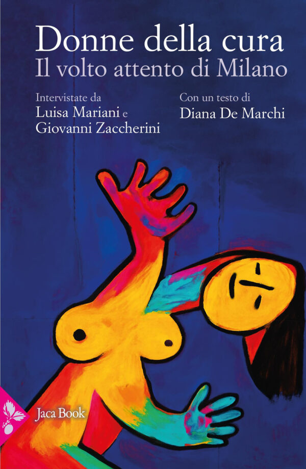 Libro Donne della cura. Il volto attento di Milano di  - ean 9788816419544 - Jaca Book