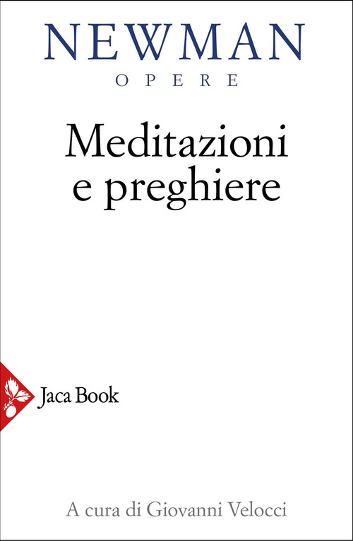 Libro Meditazioni e preghiere di John Henry Newman - ean 9788816419575 - Jaca Book