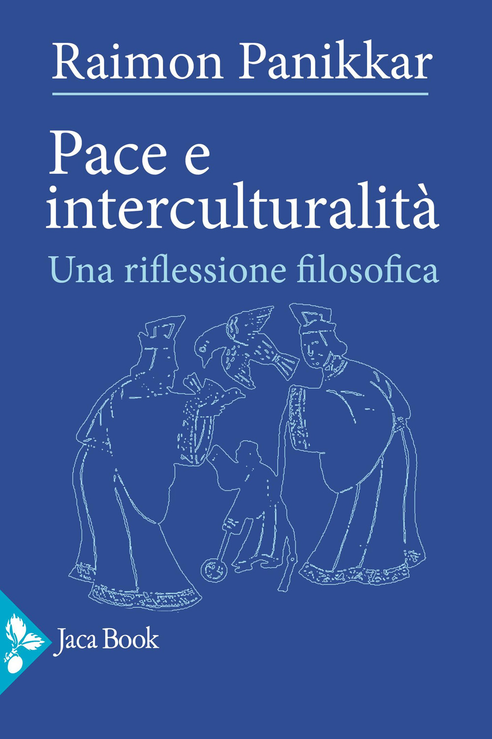 Libro Pace e interculturalità. Una riflessione filosofica di Raimon Panikkar - ean 9788816419582 - Jaca Book