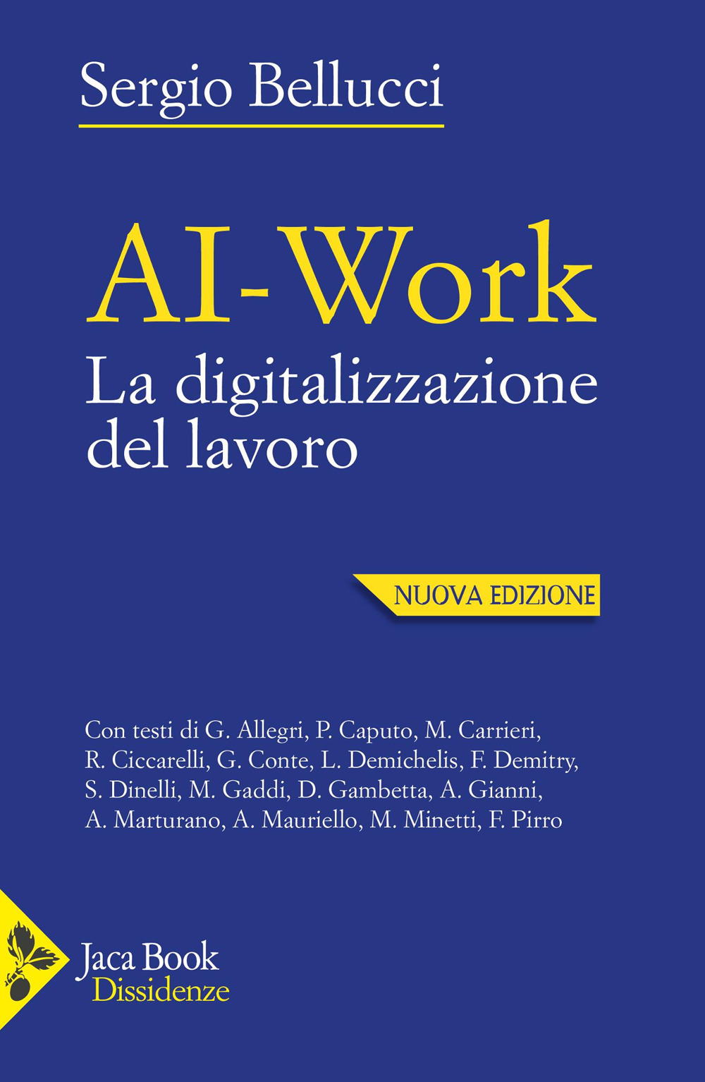 Libro Ai-work. La digitalizzazione del lavoro di Sergio Bellucci - ean 9788816419650 - Jaca Book