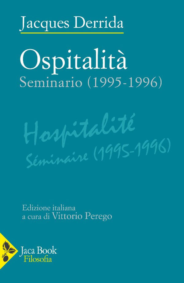 Libro Ospitalità. Seminario (1995-1996) di Jacques Derrida - ean 9788816419674 - Jaca Book