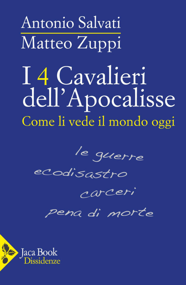 Libro 4 cavalieri dell'Apocalisse. Come li vede il mondo di Antonio Salvati; Matteo Zuppi - ean 9788816419803 - Jaca Book