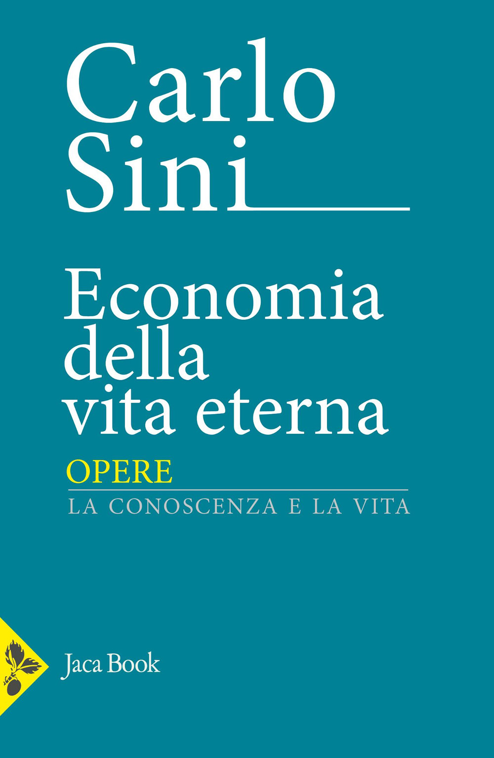Libro Economia della vita eterna di Carlo Sini - ean 9788816419834 - Jaca Book