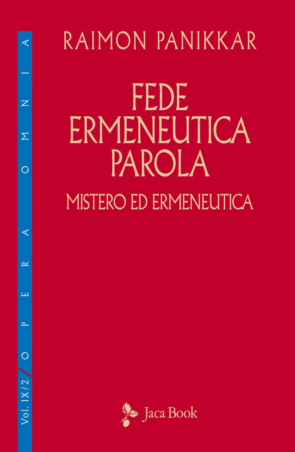 Libro Mistero ed ermeneutica di Raimon Panikkar - ean 9788816419896 - Jaca Book
