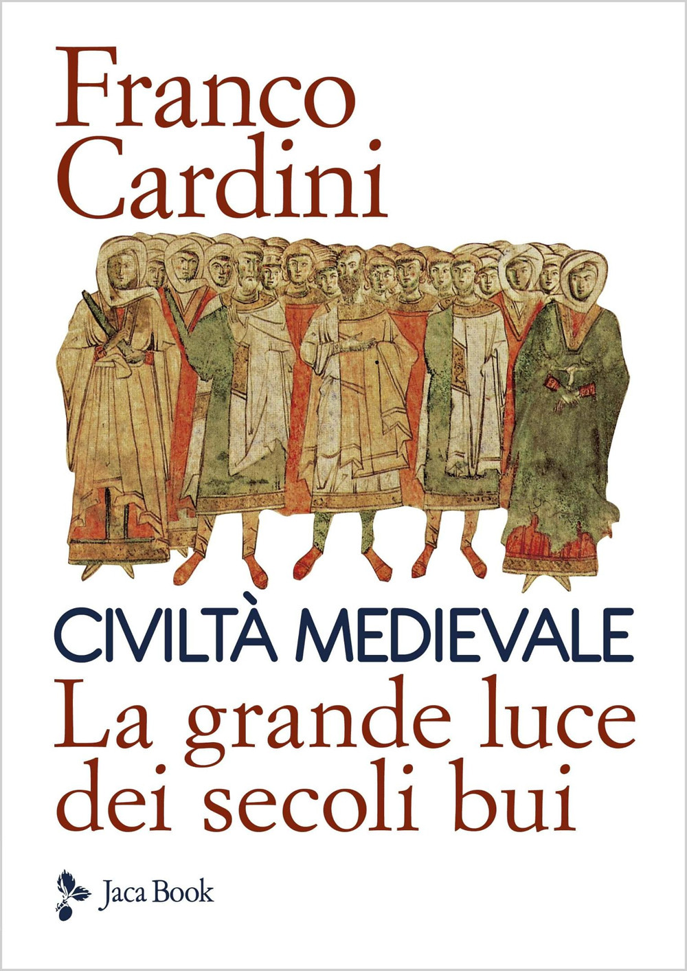 Libro Civiltà medievale. La grande luce dei secoli bui di Franco Cardini - ean 9788816419926 - Jaca Book