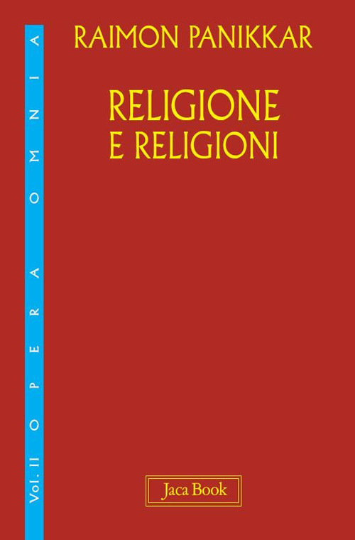 Libro Religione e religioni di Raimon Panikkar - ean 9788816419940 - Jaca Book