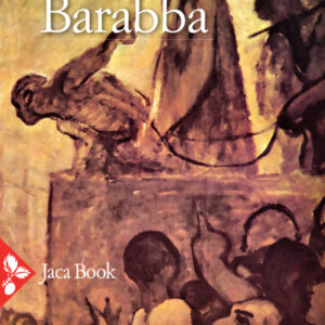 Libro Barabba di Pär Lagerkvist - ean 9788816502802 - Jaca Book