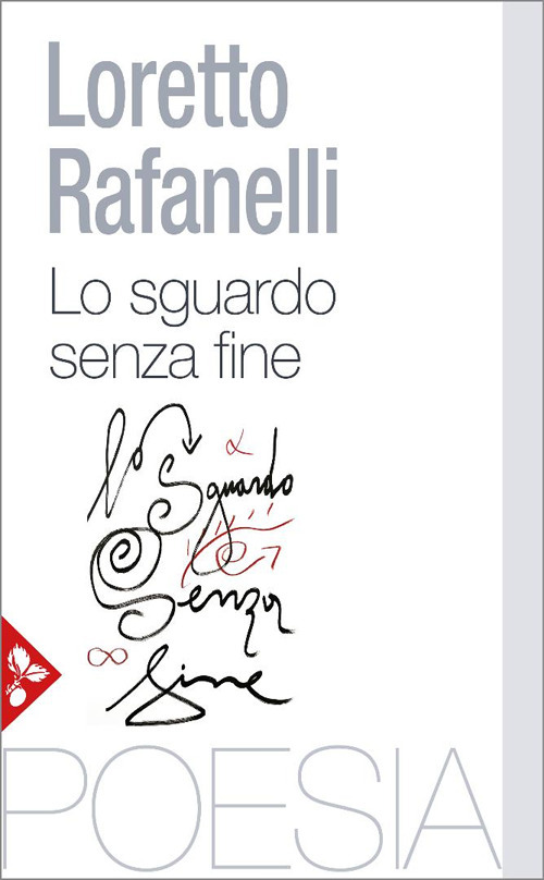 Libro sguardo senza fine. Poesie scelte (1984-2025) di Loretto Rafanelli - ean 9788816502864 - Jaca Book