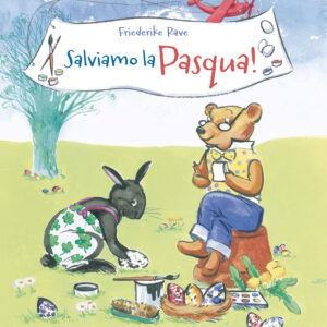 Libro Salviamo la Pasqua! di Friederike Rave - ean 9788816574847 - Jaca Book