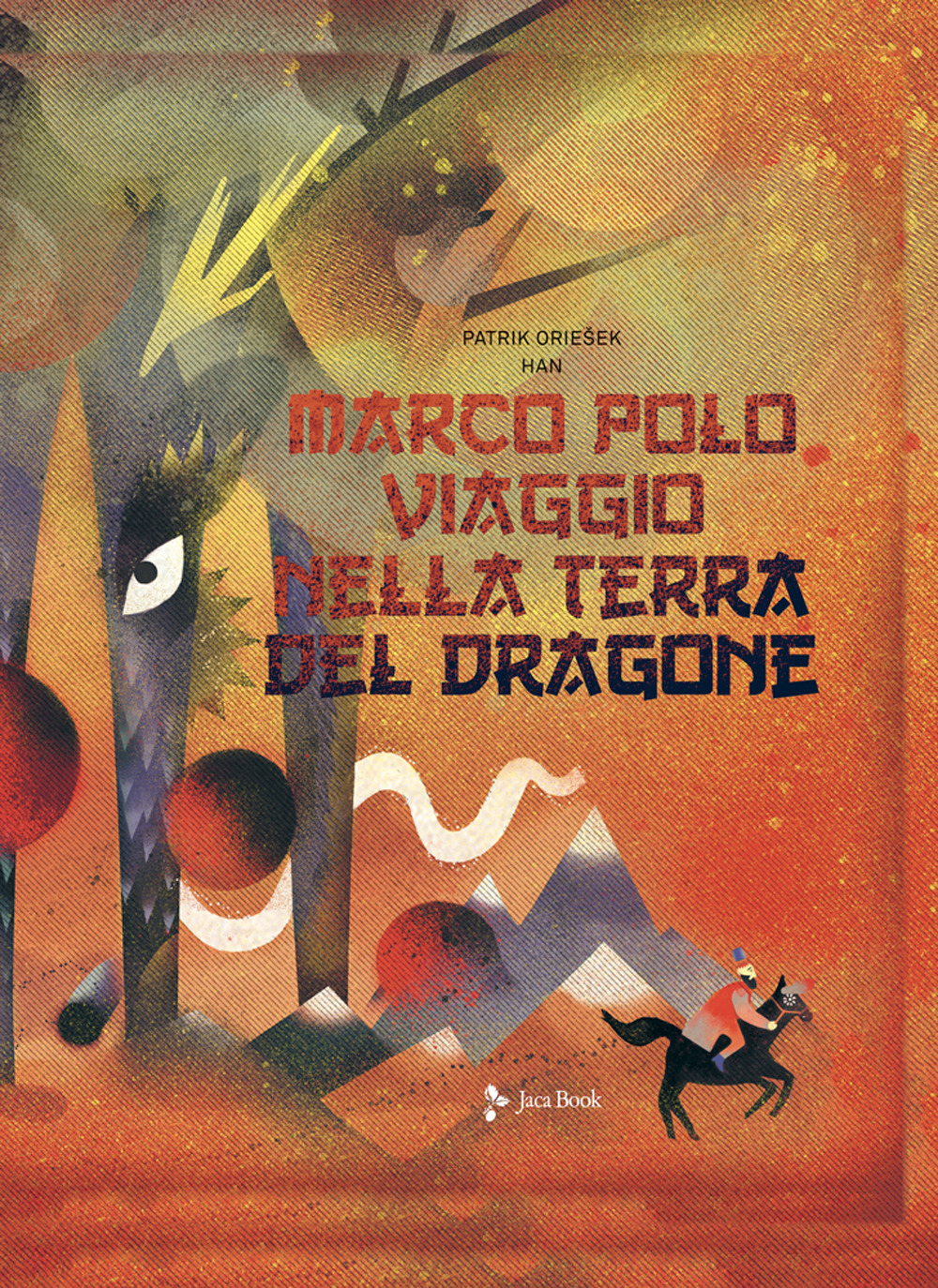 Libro Marco Polo. Viaggio nella terra del dragone di Patrik Oriešek - ean 9788816574885 - Jaca Book