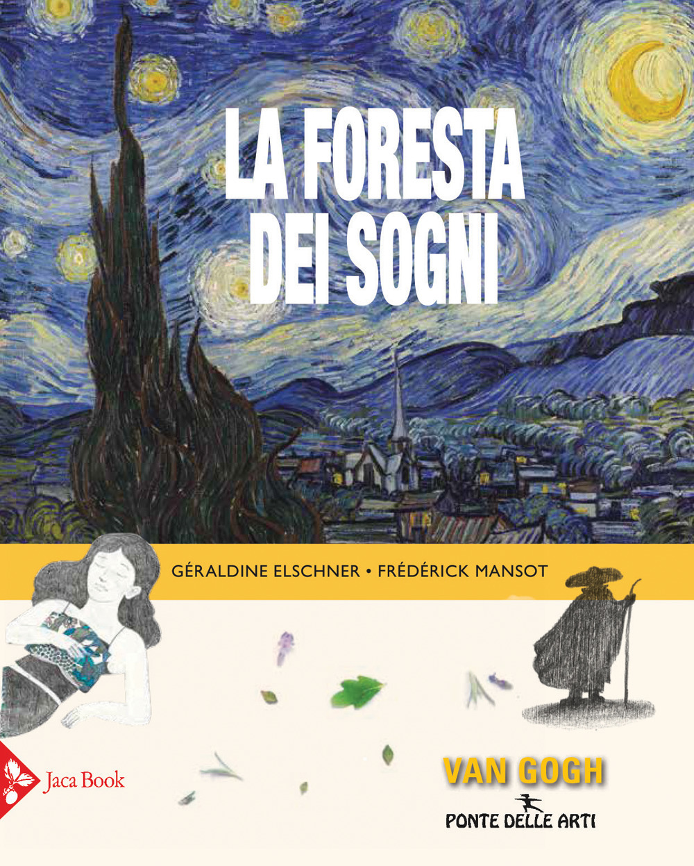 Libro foresta dei sogni di Géraldine Elschner; Frédérick Mansot - ean 9788816575028 - Jaca Book