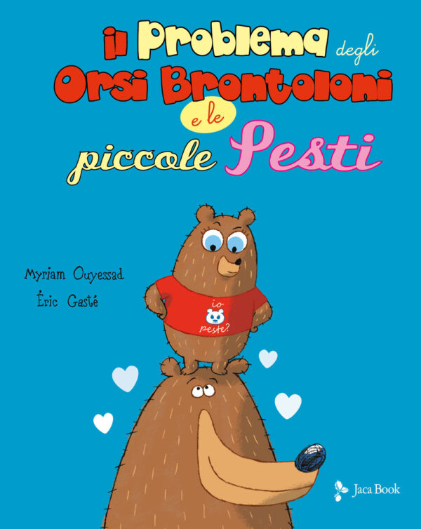 Libro problema degli orsi brontoloni e le piccole pesti di Myriam Ouyessad; Eric Gasté - ean 9788816575073 - Jaca Book