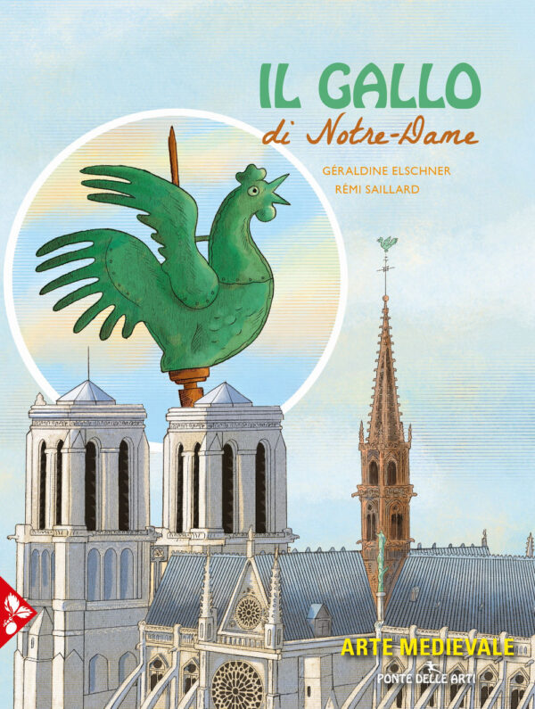 Libro gallo di Notre-Dame di Géraldine Elschner; Rémi Saillard - ean 9788816575141 - Jaca Book