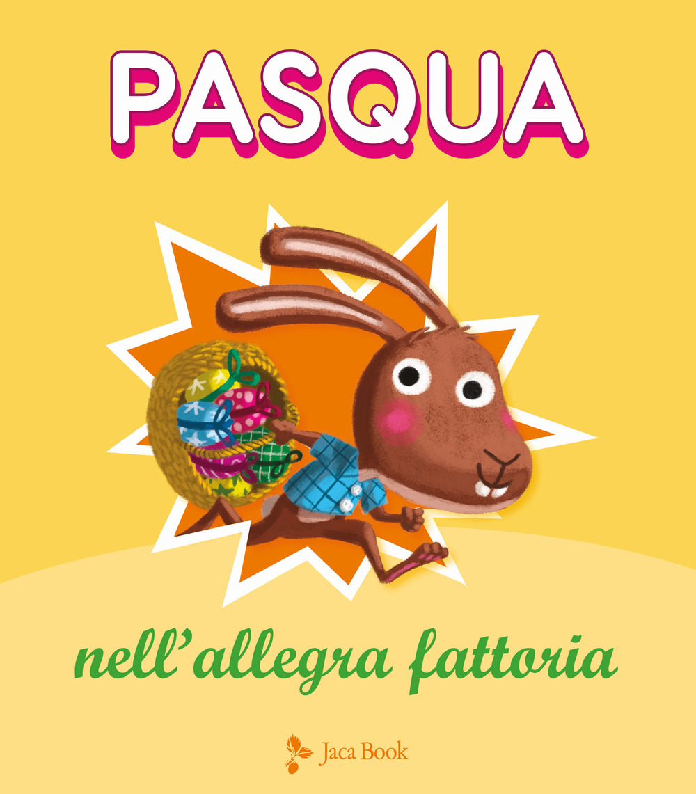 Libro Pasqua nell’allegra fattoria di Charlotte Grossetête; Hervé Le Goff - ean 9788816575172 - Jaca Book