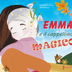 Libro Emma e il cappellino magico di Annabianca Vincenzi; Nadia Fantacci - ean 9788816575196 - Jaca Book