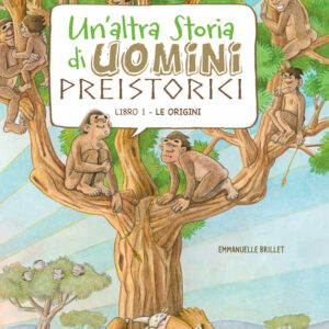 Libro altra storia di uomini preistorici di Emmanuelle Brillet - ean 9788816575349 - Jaca Book