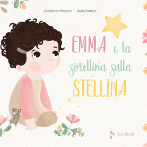 Libro Emma e la sorellina sulla stellina di Annabianca Vincenzi; Nadia Fantacci - ean 9788816575462 - Jaca Book