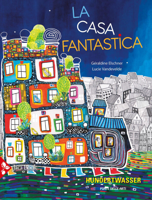 Libro casa fantastica di Géraldine Elschner; Lucie Vandevelde - ean 9788816575486 - Jaca Book