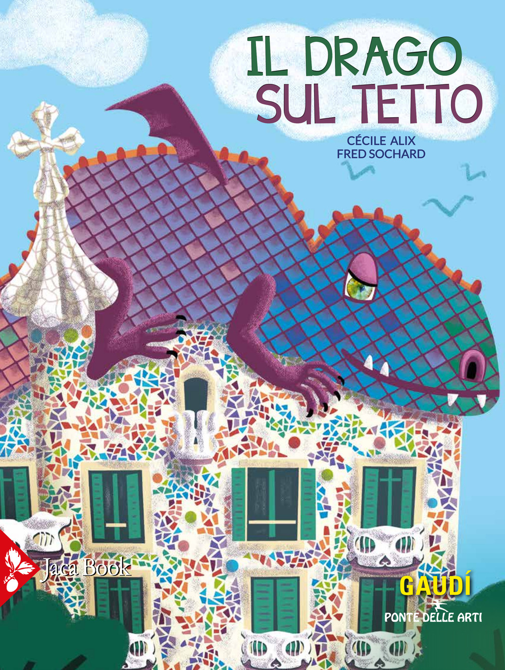Libro drago sul tetto di Cécile Alix; Fred Sochard - ean 9788816575530 - Jaca Book