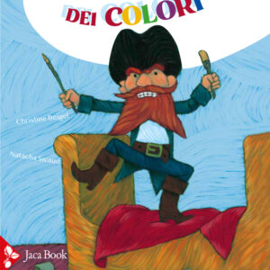 Libro pirata dei colori di Christine Beigel; Natacha Sicaud - ean 9788816575578 - Jaca Book