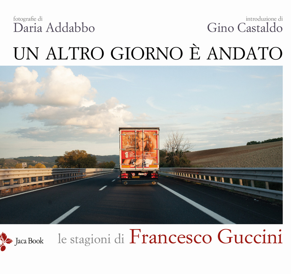 Libro altro giorno è andato. Le stagioni di Francesco Guccini di Gino Castaldo - ean 9788816606159 - Jaca Book