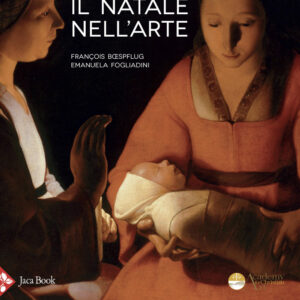 Libro Natale nell'arte di François Bœspflug; Emanuela Fogliadini - ean 9788816606272 - Jaca Book
