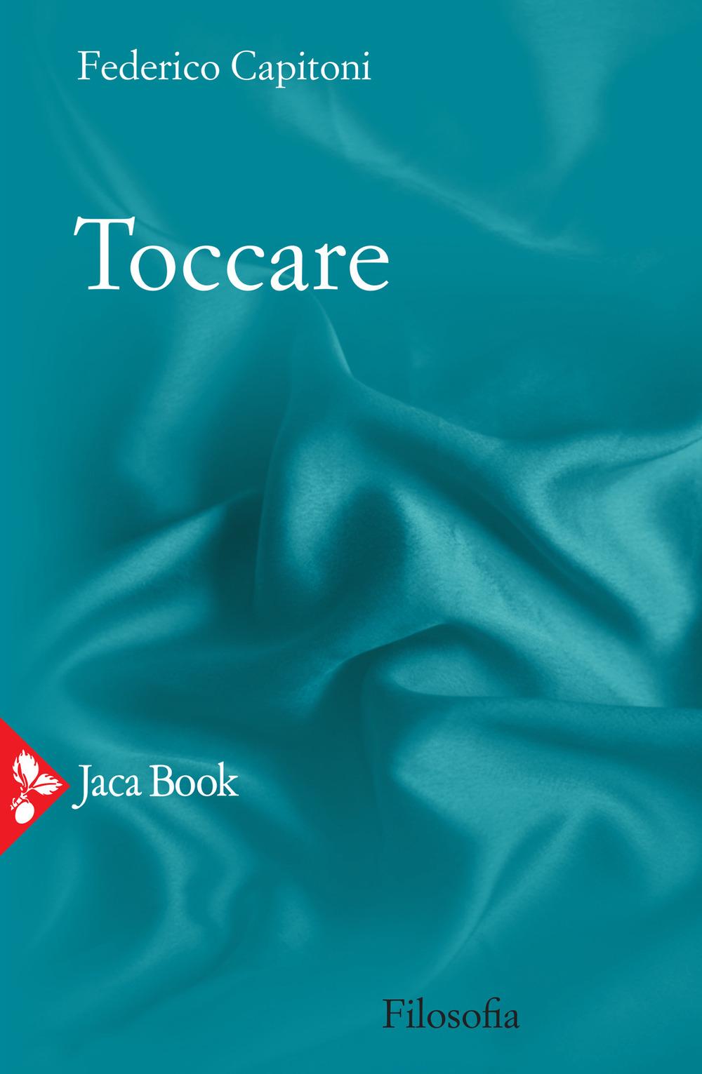 Libro Toccare di Federico Capitoni - ean 9788816606333 - Jaca Book